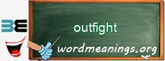 WordMeaning blackboard for outfight